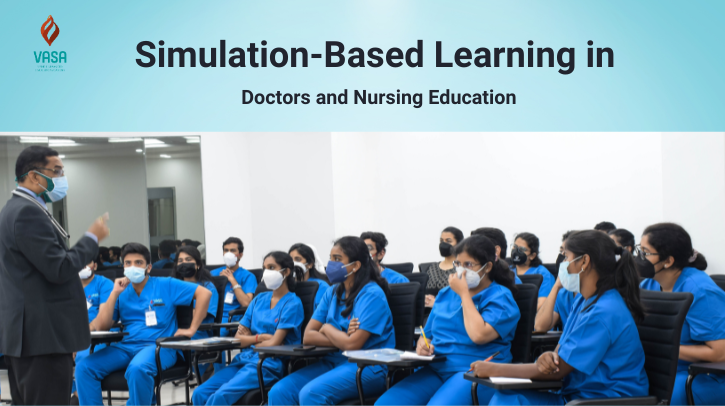 Simulation-Based Learning in Doctors and Nursing Education